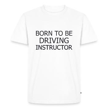 Instructeur de conduite Born To Be Drive Tutor - T-shirt Premium bio Homme - blanc - Devant - Nico (187cm)