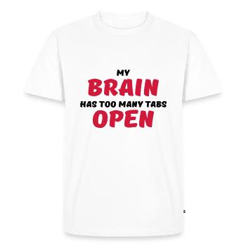 My brain has too many tabs open - Men's Premium Organic T-Shirt - white - Front - Nico (187cm)