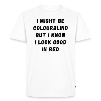 Je suis peut-être daltonien, mais j’ai fière allure en rouge - T-shirt Premium bio Homme - blanc - Devant - Nico (187cm)