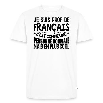 I am a French teacher - Men's Premium Organic T-Shirt - white - Front - Nico (187cm)