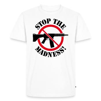Stop The Madness! (Gun Reform / No Weapons / 3C) - Men's Premium Organic T-Shirt - white - Front - Nico (187cm)