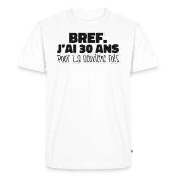 anyway I'm 30 years old for the second time - Men's Premium Organic T-Shirt - white - Front - Nico (187cm)