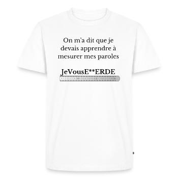 Mesurer ses paroles, je vous emmerde - T-shirt Premium bio Homme - blanc - Devant - Nico (187cm)
