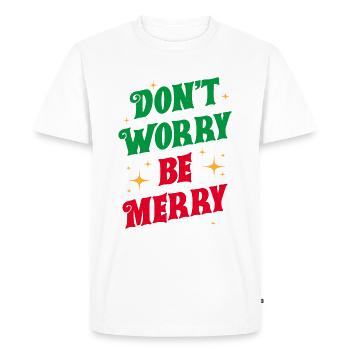 Ne t’inquiète pas, sois joyeux - T-shirt Premium bio Homme - blanc - Devant - Nico (187cm)