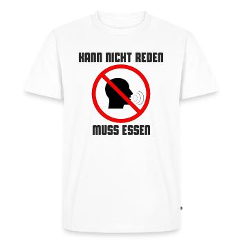 Can not talk, has to eat. black - Men's Premium Organic T-Shirt - white - Front - Nico (187cm)