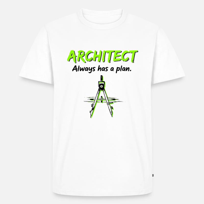 Funny Architect: Always a Plan - Men's Premium Organic T-Shirt - white