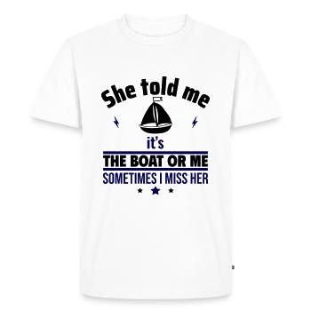 Elle a dit : C’est le bateau ou moi, le conducteur du bateau - T-shirt Premium bio Homme - blanc - Devant - Nico (187cm)