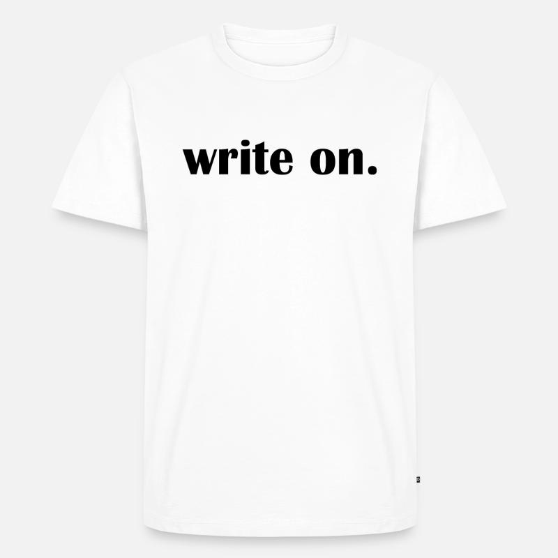 Write On - Männer Premium Bio T-Shirt - Weiß
