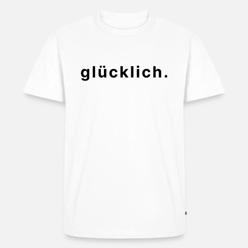 glücklich. - Männer Premium Bio T-Shirt - Weiß