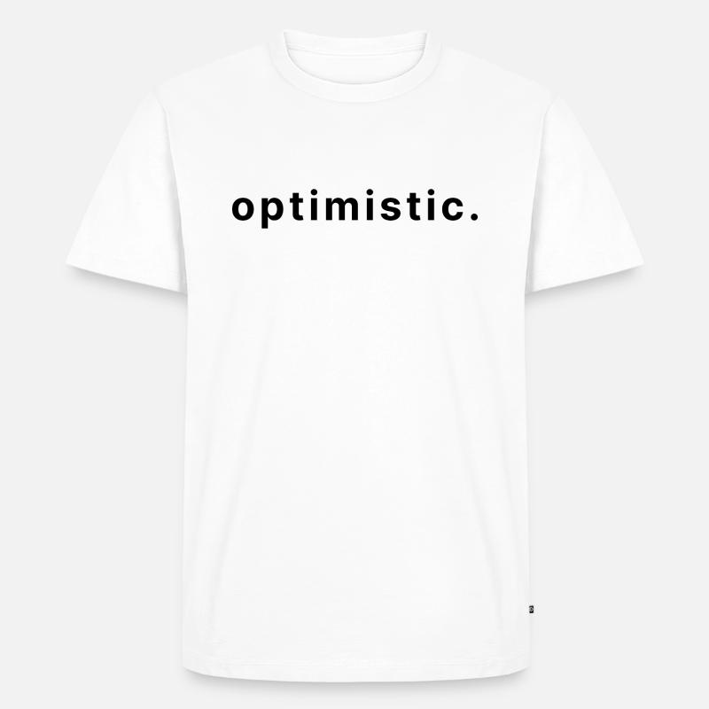 optimistic. - Männer Premium Bio T-Shirt - Weiß