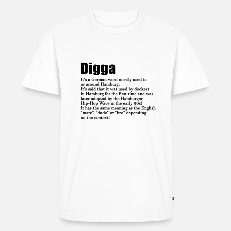 Digga - Männer Premium Bio T-Shirt - Weiß