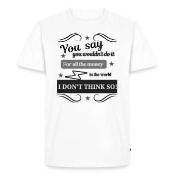Je ne pense pas - T-shirt Premium bio Homme - blanc - Devant - Nico (187cm)
