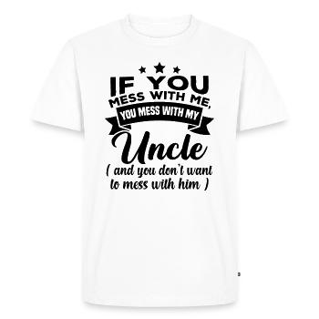 Si tu joues avec moi, tu joues avec mon oncle - T-shirt Premium bio Homme - blanc - Devant - Nico (187cm)