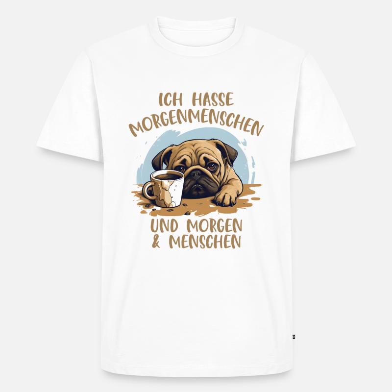 Ich hasse Morgenmenschen... Mops - Männer Premium Bio T-Shirt - Weiß