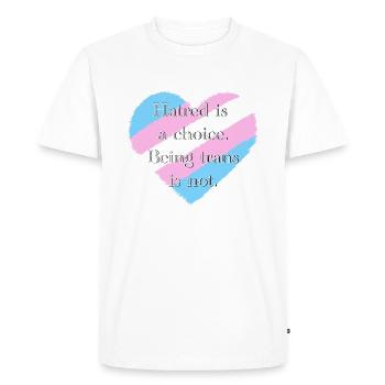 La haine est un choix. Être trans ne l’est pas. - T-shirt Premium bio Homme - blanc - Devant - Nico (187cm)