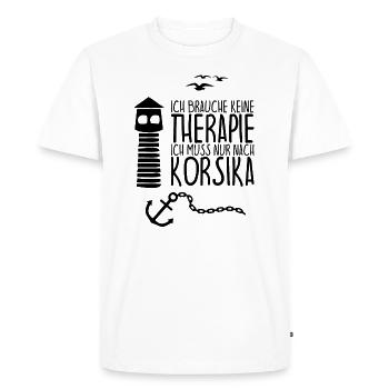 Ich brauche keine Therapie Ich muss nach KORSIKA - Männer Premium Bio T-Shirt - Weiß - Vorne - Nico (187cm)