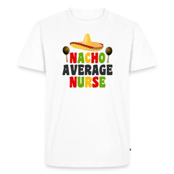 Nacho Average Nurse - Men's Premium Organic T-Shirt - white - Front - Nico (187cm)