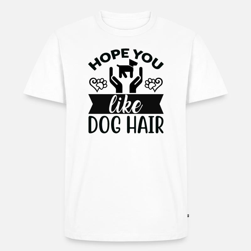 Hoffe du magst Hundehaar - Männer Premium Bio T-Shirt - Weiß