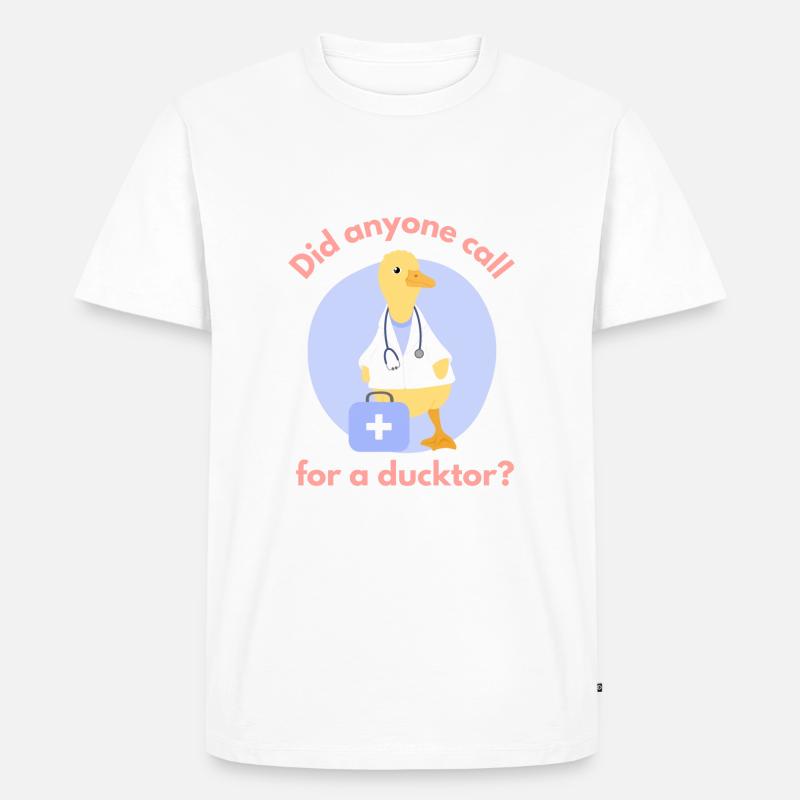 Did anyone call for a ducktor? - Männer Premium Bio T-Shirt - Weiß