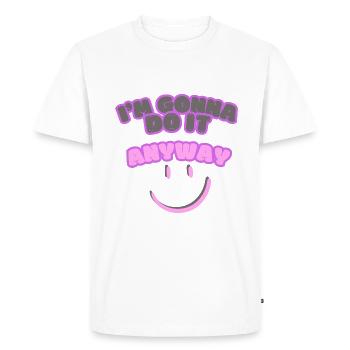 Je vais le faire quand même Point de vue Détermination - T-shirt Premium bio Homme - blanc - Devant - Nico (187cm)