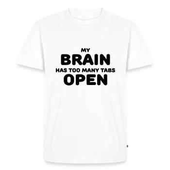 My brain has too many tabs open - Men's Premium Organic T-Shirt - white - Front - Nico (187cm)