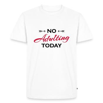 No adulting today - T-shirt Premium bio Homme - blanc - Devant - Nico (187cm)