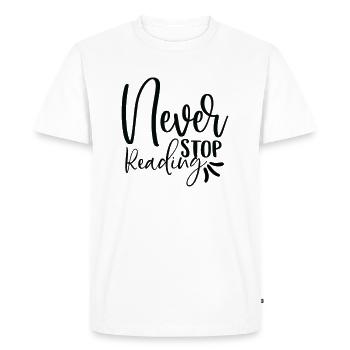 Never Stop Reading - Men's Premium Organic T-Shirt - white - Front - Nico (187cm)