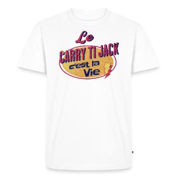 Le Carry Ti Jack C'est la Vie !!!! - T-shirt Premium bio Homme - blanc - Devant - Nico (187cm)