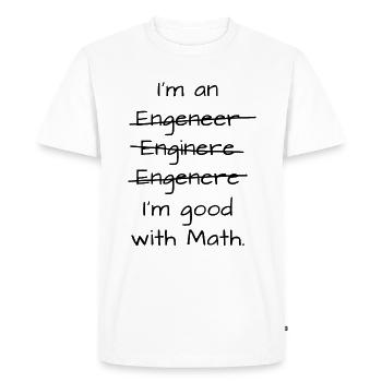 I'm an engineer - black - Men's Premium Organic T-Shirt - white - Front - Nico (187cm)