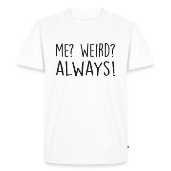 Moi bizarre Alway ! Blague drôle disant - T-shirt Premium bio Homme - blanc - Devant - Nico (187cm)