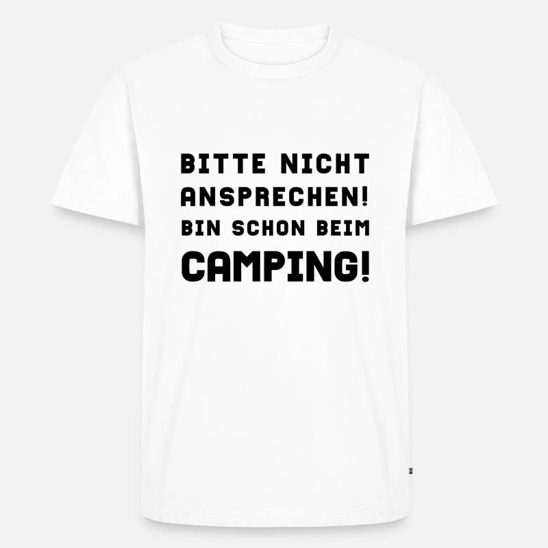 bitte nicht ansprechen camping - Männer Premium Bio T-Shirt - Weiß