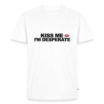 Kiss Me I'm Desperate - Men's Premium Organic T-Shirt - white - Front - Nico (187cm)