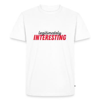 Legitimately insteresting - Men's Premium Organic T-Shirt - white - Front - Nico (187cm)