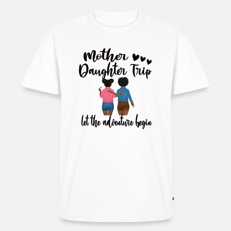 Mutter-Tochter-Urlaub Trip Mutter Tochter Reise - Männer Premium Bio T-Shirt - Weiß