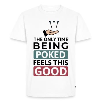 The Only Time Being Poked Feels Good Acupuncturist - Men's Premium Organic T-Shirt - white - Front - Nico (187cm)