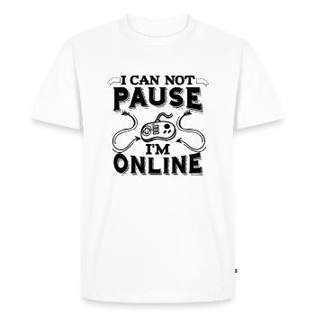Gamer I can not Pause i am Online Gaming Nerd Geek - Men's Premium Organic T-Shirt - white - Front - Nico (187cm)