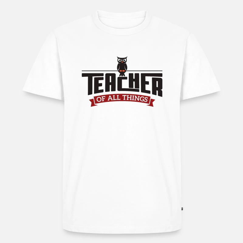 Lehrer aller Dinge Geschenk - Männer Premium Bio T-Shirt - Weiß