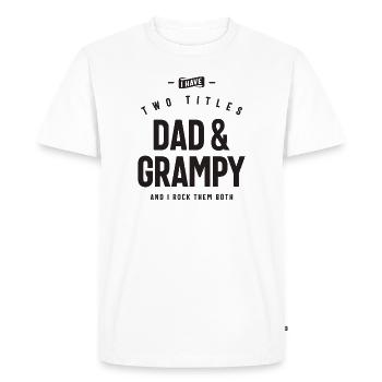I Have Two Titles Dad & Grampy Funny - Men's Premium Organic T-Shirt - white - Front - Nico (187cm)