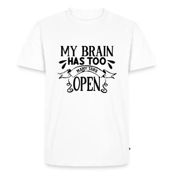 My Brain Has Too Many Tabs Open - Men's Premium Organic T-Shirt - white - Front - Nico (187cm)