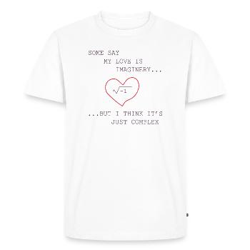 Some say my love is imaginary but I think it's - Men's Premium Organic T-Shirt - white - Front - Nico (187cm)