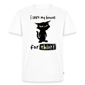 J'ai quitté ma maison pour ça? - T-shirt Premium bio Homme - blanc - Devant - Nico (187cm)
