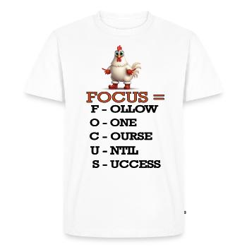 Citation de poulet motivante, concentration et succès, plaisir - T-shirt Premium bio Homme - blanc - Devant - Nico (187cm)