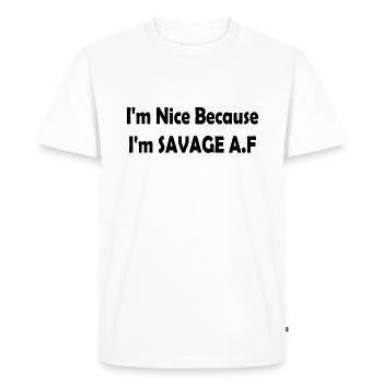 I'm Nice Because I'm Savage Af - T-shirt Premium bio Homme - blanc - Devant - Nico (187cm)