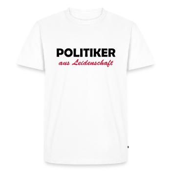 politiker aus leidenschaft - Men's Premium Organic T-Shirt - white - Front - Nico (187cm)
