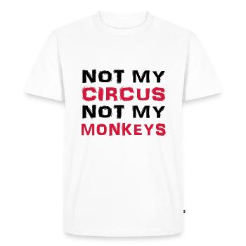 Not my circus, not my monkeys - T-shirt Premium bio Homme - blanc - Devant - Nico (187cm)