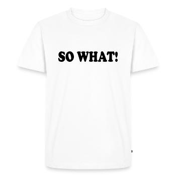 So what - T-shirt Premium bio Homme - blanc - Devant - Nico (187cm)