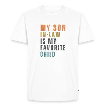 My Son In Law Is My Favorite Child - Funny Family - Men's Premium Organic T-Shirt - white - Front - Nico (187cm)