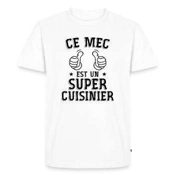 Ce mec est un super cuisinier - T-shirt Premium bio Homme - blanc - Devant - Nico (187cm)