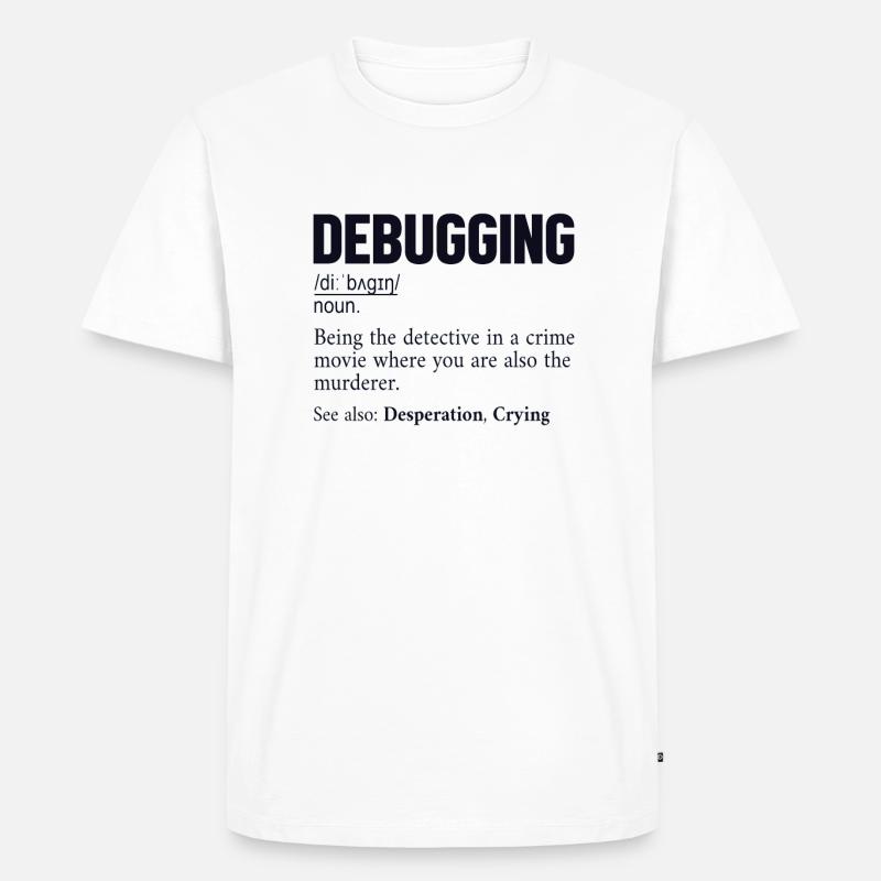 Debugging Definition Developer Coder Programmierer - Männer Premium Bio T-Shirt - Weiß