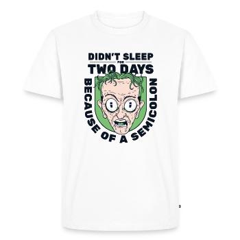 Je n’ai pas dormi pendant deux jours Développeur point-virgule - T-shirt Premium bio Homme - blanc - Devant - Nico (187cm)